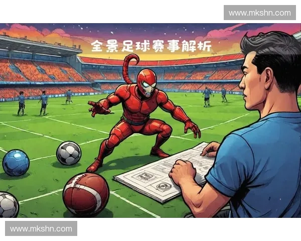 全面解析多样足球比赛类型及其独特竞技魅力的深度全景详述呈现版